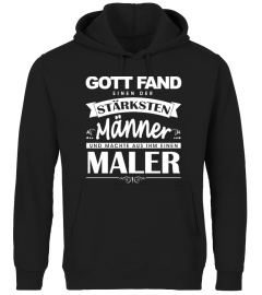 Gott fand die stärkste Frau - Maler T-Shirt