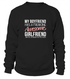Boyfriend has a awesome Girlfriend Shirt