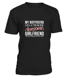 Boyfriend has a awesome Girlfriend Shirt