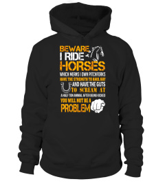 Beware I Ride Horses Horseback Riding T-Shirt