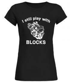 I Still Play With Blocks