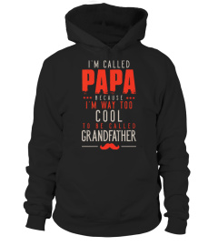 Im Called Papa Way Too Cool