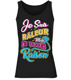 T-Shirt Drole Humour Homme - Je suis râleur mais j'ai toujours raison !