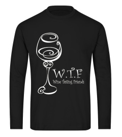 WTF Wine Tasting Friends TShirt