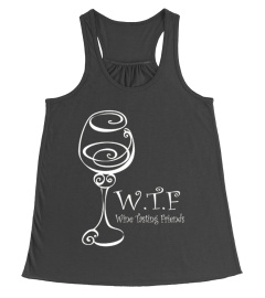 WTF Wine Tasting Friends TShirt