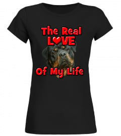 Rottweiler, The Real Love Of My Life T Shirts Men's T Shirt Best Friend Shirt