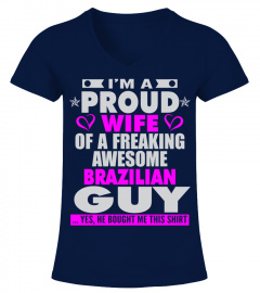 PROUD WIFE OF BRAZILIAN GUY T SHIRTS