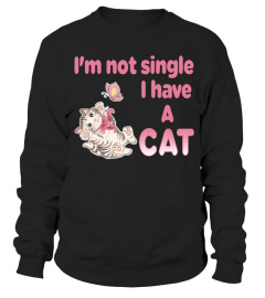 I'm Not Single I Have A Cat