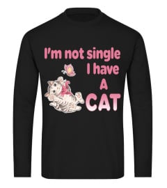 I'm Not Single I Have A Cat