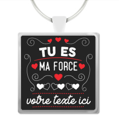 Personnalisable : Pendentif Bijou Tu es ma force + "votre texte" | Cadeau T-Collector®