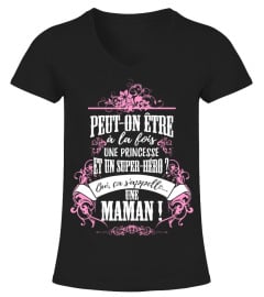 Peut-on être à la fois une princesse et un super-héro ? Oui ça s'appelle un maman | Cadeau T-Collector®