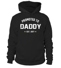 Promoted To Daddy Shirt - EST 2017 Shirt