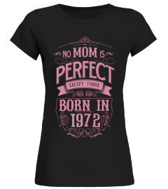 MOM BORN IN 1972