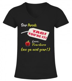 Dear parents, Tag you're it!!Shirt