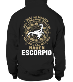 TODAS LAS MUJERES SON CREADAS IGUALES PERO SOLO LAS MEJORES NACEN ESCORPIO T-shirt