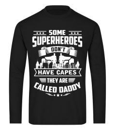 DADDY- SOME SUPERHEROES DON'T HAVE CAPES