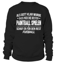 Als Gott klar wurde, dass nur die Besten Paintball spielen