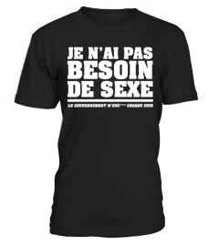 [GOUVERNEMENT] JE N'AI PAS BESOIN DE SEXE...