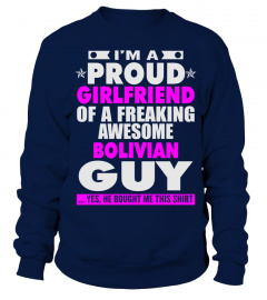 PROUD GIRLFRIEND OF BOLIVIAN GUY T SHIRTS