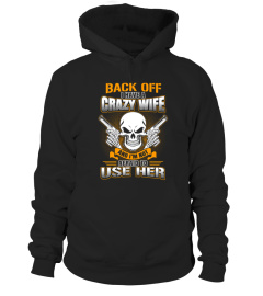 Husband T-shirt , Back off I have a crazy wife and I'm not afraid to use her