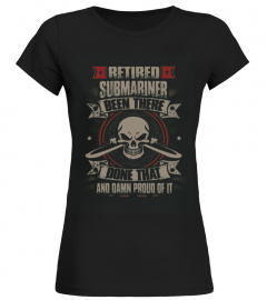 Submarine T shirt , retired SUBMARINE been there done that a