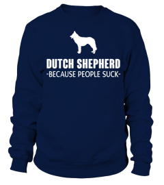 Dutch Shepherd Because People Suck