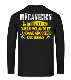 MECANICIEN ATTENTION OUTILS VOLANTS ET LANGAGE GROSSIERS QOUTIDIENS T-shirt