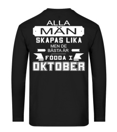 ALLA MAN SKAPAS LIKA MEN BARA DE BASTA FODS SOM OKTOBER T-shirt