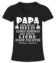 PAPA DER ERSTE HELD EINES SOHNES DIE ERSTE LIEBE EINER TOCHTER T-SHIRT