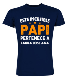 ESTE INCREÍBLE PAPI PERTENECE A CAMISETA PERSONALIZADA