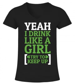 St Patrick's Day - Yeah I Drink Like A Girl