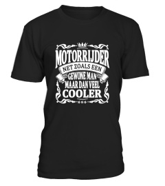 motorrijder maar veel cooler T-shirt