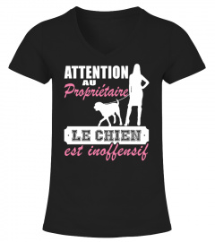 ATTENTION AU PROPRIETAIRE LE CHIEN EST INOFFENSIF T-shirt