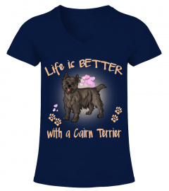 Life Is Better With A Cairn Terrier Dog