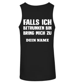 Falls ich betrunken bin .....