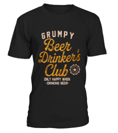 GRUMPY BEER DRINKER'S CLUB ONLY HAPPY