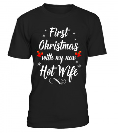 Mens First Christmas With Hot Wife T-Shirt Couples Christmas Tee