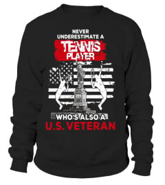 Never Underestimate A Tennis Player Who's Also A U.S.Veteran - Limited Edition