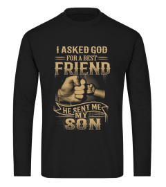 I Asked God For A Best Friend T-Shirt