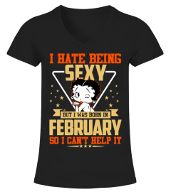 SEXY BUT I WAS BORN IN FEBRUARY