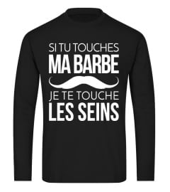 Si tu touches ma barbe