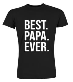 Best papa ever tshirt for dad gift