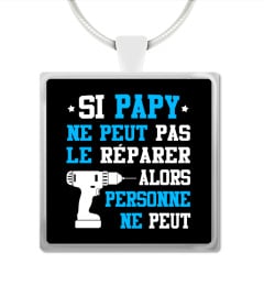 Si Papy ne peut pas le Réparer