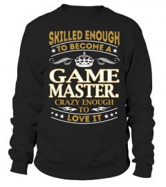 Game Master. - Skilled Enough