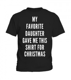Funny Christmas Shirt Gift For Dad or Mom from Daughter Joke