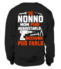 SE NONNO NON PUO AGGIUSTARLO NESSUNO PUO FARLO T-shirt