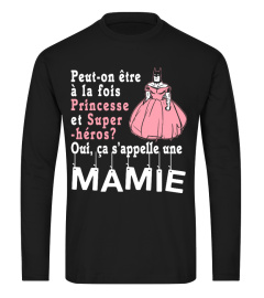 PEUT-ON ETRE A LA FOIS PRINCESSE PRINCESSE ET SUPER HERO OUI CA S'APPELLE UNE MAMIET-SHIRT