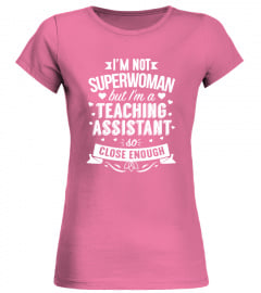 Not superwoman but a teaching assistant