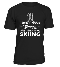 I Just Need To Go Skiing.