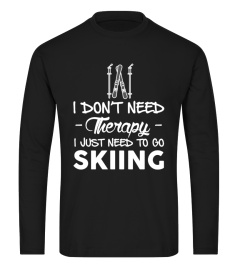 I Just Need To Go Skiing.